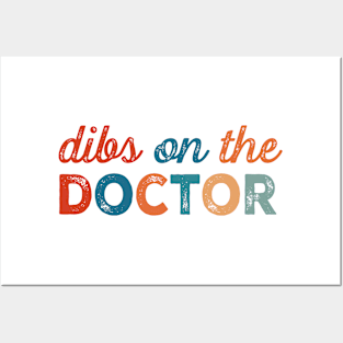 Dibs on the doctor Posters and Art